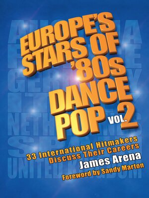 cover image of Europe's Stars of '80s Dance Pop Volume 2: 33 International Hitmakers Discuss Their Careers